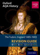 Oxford AQA History for A Level: The Tudors: England 1485-1603 Revision Guide by Margaret Haynes