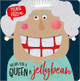Never Feed a Queen a Jellybean by Make Believe Ideas Ltd