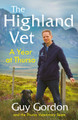 The Highland Vet: A Year at Thurso by Guy Gordon