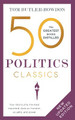50 Politics Classics: Revised Edition by Tom Butler-Bowdon