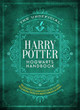 The Unofficial Harry Potter Hogwarts Handbook: Mugglenet's Complete Guide to the Wizarding World's Most Famous School by The Editors of Mugglenet