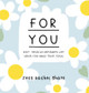 For You: 100 Positive Reminders for When You Need Them Most by Jess Sharp