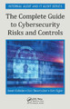 The Complete Guide to Cybersecurity Risks and Controls Anne Kohnke (Lawrence Technological University, Southfield, Michigan, USA) 9781032402550