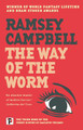 The Way of the Worm Ramsey Campbell 9781787585683
