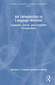 An Introduction to Language Attrition: Linguistic, Social, and Cognitive Perspectives Michael T. Putnam 9781032005010