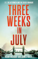 Three Weeks in July Adam Wishart 9780008671006