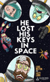 He Lost His Keys in Space Lizzy Lang 9781990521393