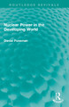 Nuclear Power in the Developing World Daniel Poneman 9781032602233