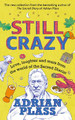 Still Crazy: Love, laughter and tears from the world of the Sacred Diarist Adrian Plass 9781473679566