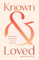 Known and Loved Glenna Marshall 9780802436511
