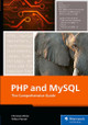 PHP and MySQL: The Comprehensive Guide Christian Wenz 9781493226672