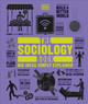The Sociology Book: Big Ideas Simply Explained Sarah Tomley 9780241182291