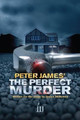 The Perfect Murder by Peter James 9780856763489