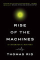 Rise of the Machines: A Cybernetic History by Thomas Rid 9780393354959