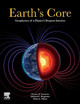 Earth's Core: Advances in Composition, State, and Dynamics by Vernon Cormier