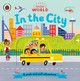 Little World: In the City: A push-and-pull adventure by Allison Black