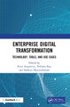 Enterprise Digital Transformation: Technology, Tools, and Use Cases by Sathyan Munirathinam