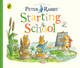 Peter Rabbit Tales: Starting School by Beatrix Potter