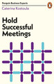 Hold Successful Meetings by Caterina Kostoula