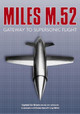 Miles M.52: Gateway to Supersonic Flight by Captain Eric Brown