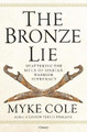 The Bronze Lie by Myke Cole