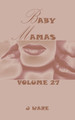 Baby Mamas by J Ware 9780986098963
