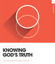 Knowing God's Truth Workbook by Jon Nielson