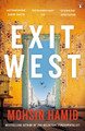 Exit West: SHORTLISTED for the Man Booker Prize 2017 by Mohsin Hamid