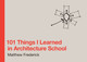 101 Things I Learned in Architecture School by Matthew Frederick