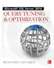 Microsoft SQL Server 2014 Query Tuning & Optimization by Benjamin Nevarez 9780071829427 [USED COPY]