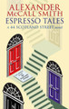 Espresso Tales by Alexander McCall Smith
