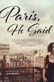 Paris, He Said by Christine Sneed