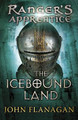 The Icebound Land (Ranger's Apprentice Book 3) by John Flanagan