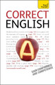 Correct English: The classic practical reference guide to using spoken and written English B. A. Phythian 9781444105940