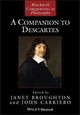 A Companion to Descartes Janet Broughton (University of California, Berkeley, USA) 9781444337846