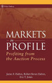 Markets in Profile: Profiting from the Auction Process by James F. Dalton