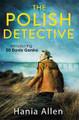 The Polish Detective Hania Allen 9781472125460