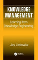 Knowledge Management: Learning from Knowledge Engineering by Jay Liebowitz 9780849310249