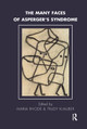 The Many Faces of Asperger's Syndrome by Trudy Klauber 9780367328214