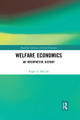 Welfare Economics: An Interpretive History by Roger A. McCain 9780367729592