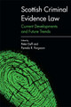 Scottish Criminal Evidence Law: Current Developments and Future Trends by Peter Duff