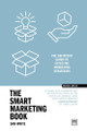 The Smart Marketing Book PB: The definitive guide to effective marketing strategies Dan White 9781915951717