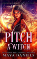 Pitch a Witch Maya Daniels 9781036705794