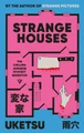 Strange Houses Uketsu 9781805335375