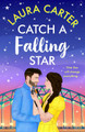 Catch a Falling Star Laura Carter 9781785135897