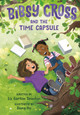 Bibsy Cross and the Time Capsule Liz Garton Scanlon 9780593644522