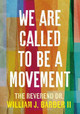 We Are Called to Be a Movement by William Barber