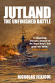 Jutland: The Unfinished Battle by Nicholas Jellicoe