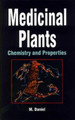 Medicinal Plants: Chemistry and Properties by M. Daniel