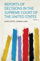 Reports of Decisions in the Supreme Court of the United States: Volume 18 by United States. Supreme Court 9780461219487